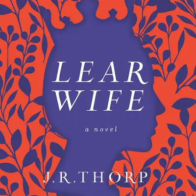 Learwife: A Novel Audibook, by J. R. Thorp