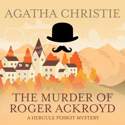 The Murder of Roger Ackroyd Audibook, by Agatha Christie
