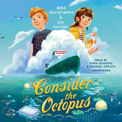Consider the Octopus Audibook, by Nora Raleigh Baskin
