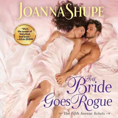 The Bride Goes Rogue Audibook, by Joanna Shupe