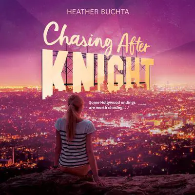 Chasing After Knight Audibook, by Heather Buchta