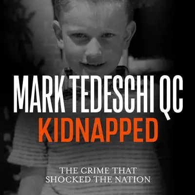 Kidnapped: The crime that shocked the nation Audibook, by Mark Tedeschi