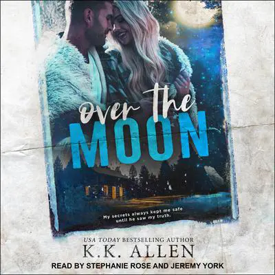 Over The Moon Audibook, by K.K. Allen