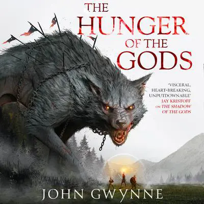 The Hunger of the Gods Audibook, by John Gwynne