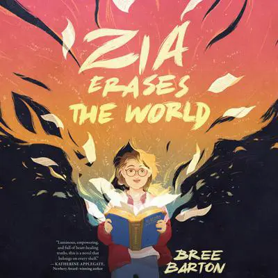 Zia Erases the World Audibook, by Bree Barton