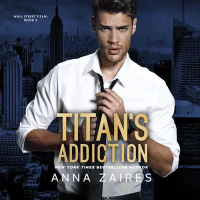 Titan's Addiction Audibook, by Anna Zaires