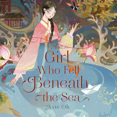 The Girl Who Fell Beneath the Sea Audibook, by Axie Oh