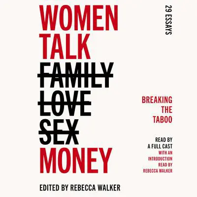 Women Talk Money: Breaking the Taboo Audibook, by Rebecca Walker