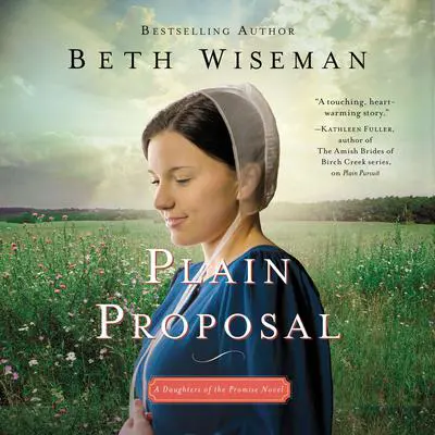Plain Proposal Audibook, by Beth Wiseman