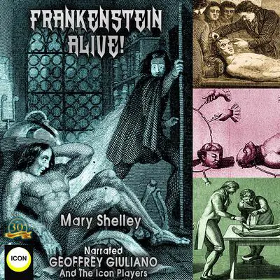 Frankenstein Alive! Audibook, by Mary Shelley