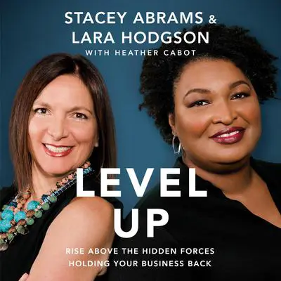 Level Up: Rise Above the Hidden Forces Holding Your Business Back Audibook, by Heather Cabot