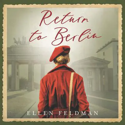 Return to Berlin Audibook, by Ellen Feldman