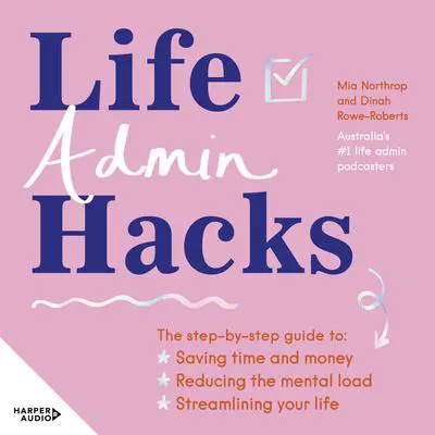 Life Admin Hacks Audibook, by Dinah Rowe-Roberts