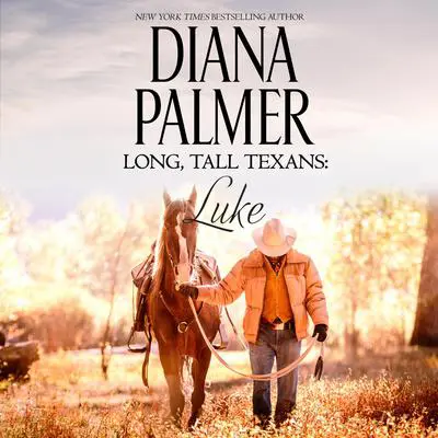 Long, Tall Texans: Luke Audibook, by Diana Palmer