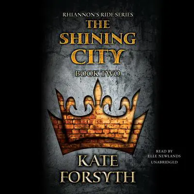 The Shining City Audibook, by Kate Forsyth