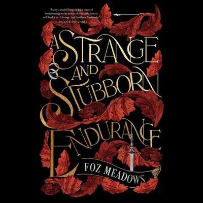 A Strange and Stubborn Endurance Audibook, by Foz Meadows