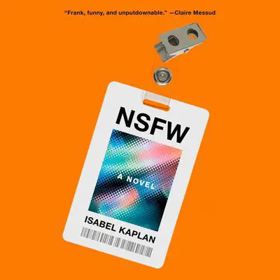 NSFW: A Novel Audibook, by Isabel Kaplan