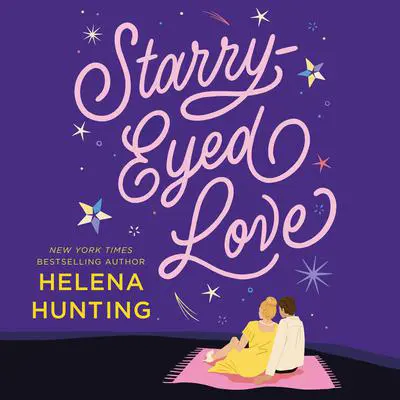 Starry-Eyed Love Audibook, by Helena Hunting