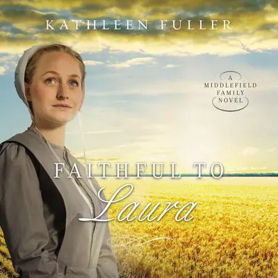 Faithful to Laura Audibook, by Kathleen Fuller