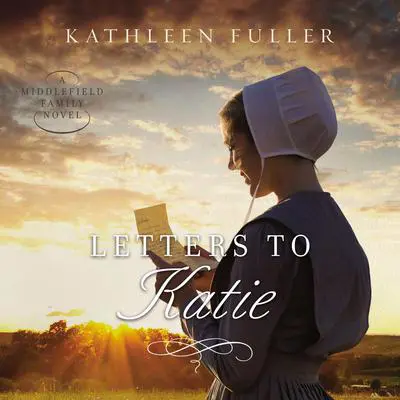 Letters to Katie Audibook, by Kathleen Fuller