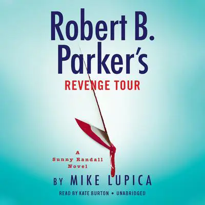 Robert B. Parker's Revenge Tour Audibook, by Mike Lupica