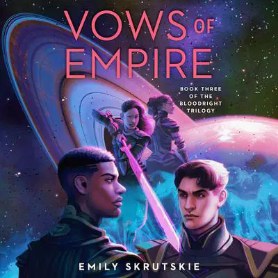 Vows of Empire: Book Three of The Bloodright Trilogy Audibook, by Emily Skrutskie