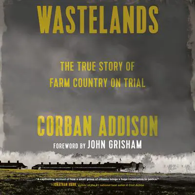 Wastelands: The True Story of Farm Country on Trial Audibook, by Corban Addison