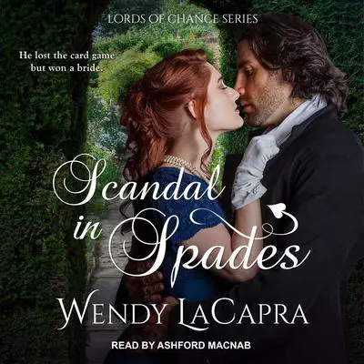 Scandal in Spades Audibook, by Wendy LaCapra