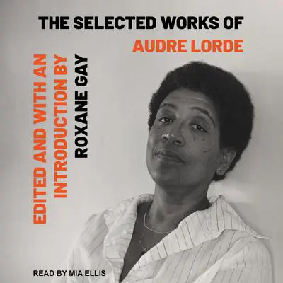 Selected Works of Audre Lorde Audibook, by Audre Lorde