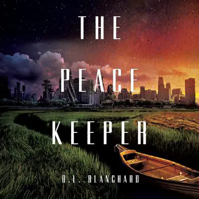 The Peacekeeper: A Novel Audibook, by B.L. Blanchard