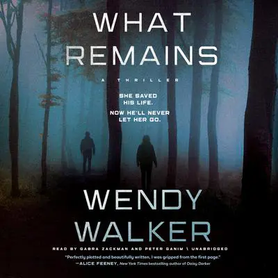 What Remains Audibook, by Wendy Walker