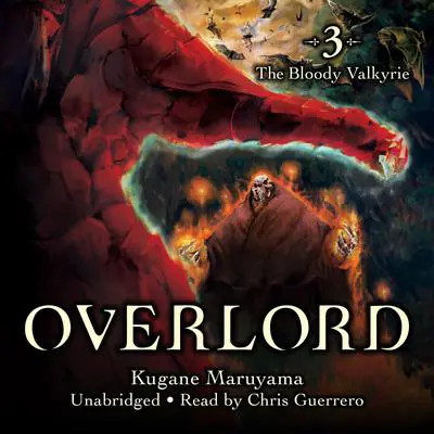 Overlord, Vol. 3: The Bloody Valkyrie Audibook, by Kugane Maruyama
