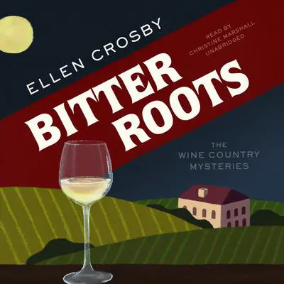 Bitter Roots Audibook, by Ellen Crosby