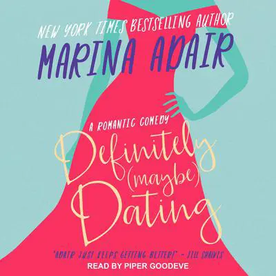 Definitely (Maybe) Dating: A Romantic Comedy Audibook, by Marina Adair
