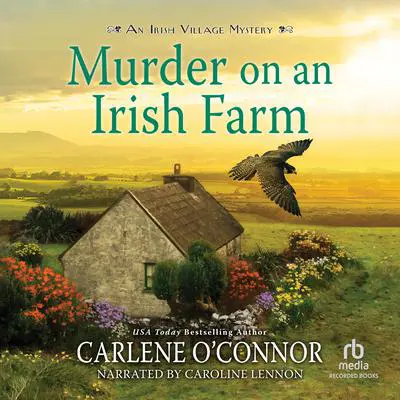 Murder on an Irish Farm Audibook, by Carlene O’Connor