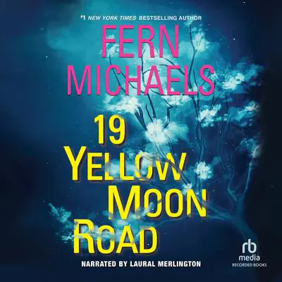 19 Yellow Moon Road Audibook, by Fern Michaels