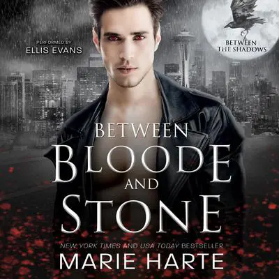 Between Bloode and Stone Audibook, by Marie Harte