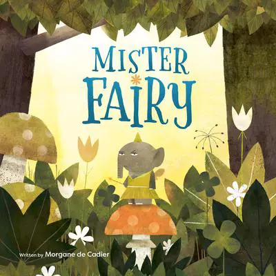 Mister Fairy Audibook, by Morgane de Cadier