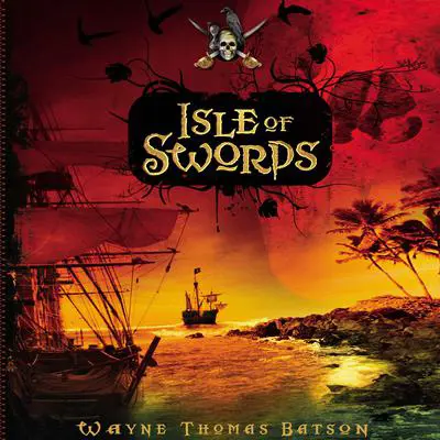 Isle of Swords Audibook, by Wayne Thomas Batson