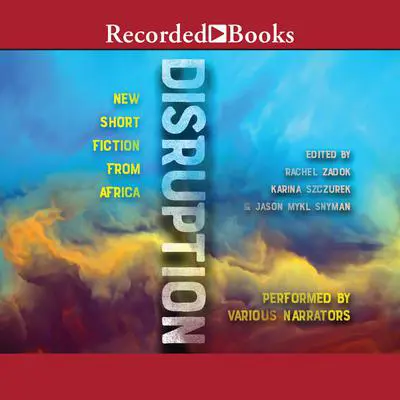 Disruption: New Short Fiction from Africa Audibook, by Alithnayn Abdulkareem
