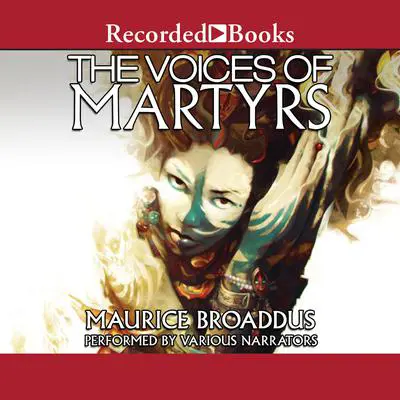 The Voices of Martyrs Audibook, by Maurice Broaddus