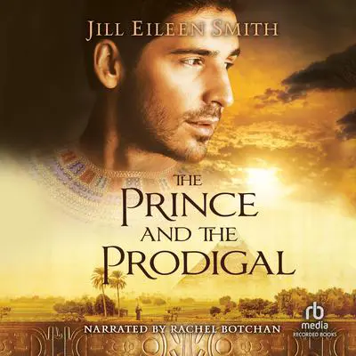 The Prince and the Prodigal Audibook, by Jill Eileen Smith
