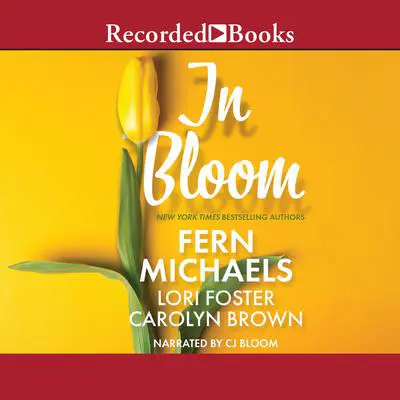 In Bloom Audibook, by Fern Michaels
