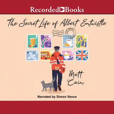 The Secret Life of Albert Entwistle Audibook, by Matt Cain