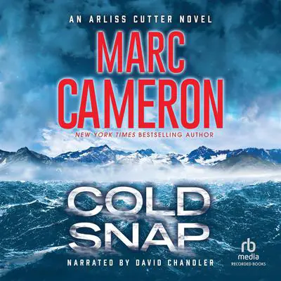 Cold Snap Audibook, by Marc Cameron