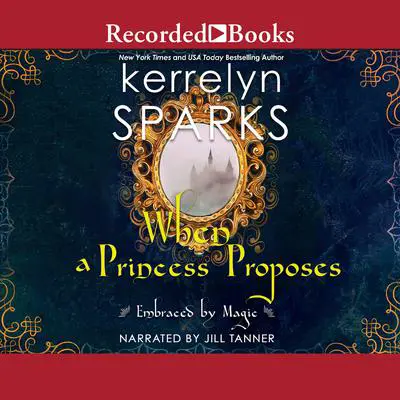 When a Princess Proposes Audibook, by Kerrelyn Sparks