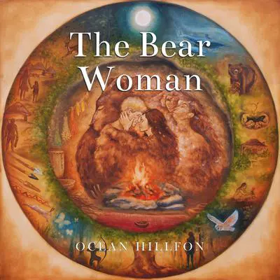 The Bear Woman Audibook, by Ocean Hillfon