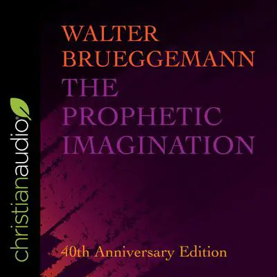 The Prophetic Imagination: 40th Anniversary Edition Audibook, by Walter Brueggemann