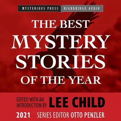 The Best Mystery Stories of the Year: 2021 Audibook, by Lee Child