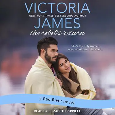 The Rebel's Return Audibook, by Victoria James